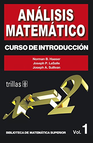 Beispielbild fr Analisis matematico / Introduction to Analysis: Curso de introduccion / Introductory Course (Biblioteca de matematica superior) (Spanish Edition) zum Verkauf von Books Unplugged