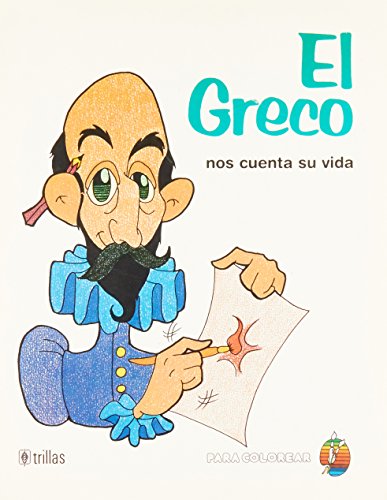 Stock image for El Greco Nos Cuenta Su Vida Colore for sale by Dailey Ranch Books