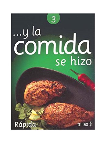 Imagen de archivo de Y LA Comida Se Hizo-Rapida (Spanish Edition) a la venta por St Vincent de Paul of Lane County