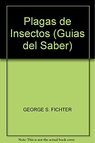 Imagen de archivo de Plagas de Insectos (Guias del Saber) [Paperback] by FICHTER, GEORGE S. a la venta por Iridium_Books