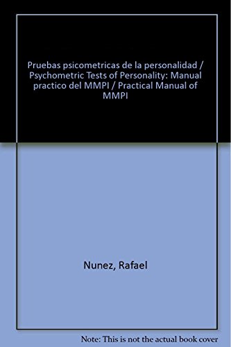 Pruebas psicometricas de la personalidad / Psychometric Tests of Personality: Manual practico del MMPI / Practical Manual of MMPI (Spanish Edition) (9789682442650) by Nunez, Rafael