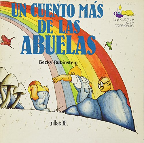 Imagen de archivo de UN CUENTO MAS DE LAS ABUELAS [Paperback] by RUBINSTEIN, BECKY a la venta por Iridium_Books