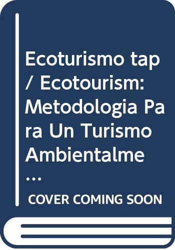 9789682443473: Ecoturismo tap/ Ecotourism: Metodologia Para Un Turismo Ambientalmente Planificado/ Methodology for Environmentally Sustainable Tourism Plan