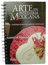 9789682443725: Arte En Pasteleria Mexicana