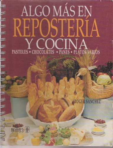 Imagen de archivo de ALGO MAS EN REPOSTERIA Y COCINA a la venta por ThriftBooks-Dallas