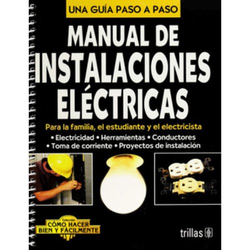 Stock image for Instalaciones Electricas/How to Make Electrical Installations (Spanish Edition) for sale by HPB-Emerald