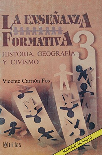 Imagen de archivo de LA ENSEANZA FORMATIVA 3 HISTORIA [Paperback] by CARRION FOS, VICENTE a la venta por Iridium_Books