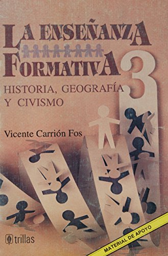 Stock image for LA ENSEANZA FORMATIVA 3 HISTORIA [Paperback] by CARRION FOS, VICENTE for sale by Iridium_Books
