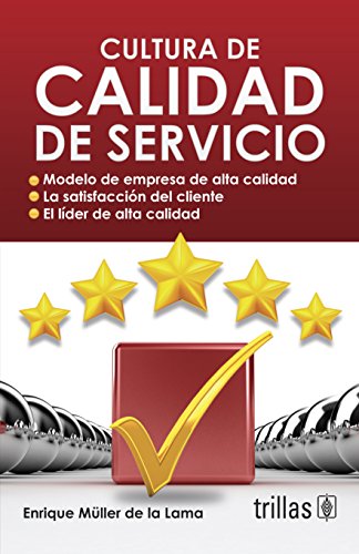 Imagen de archivo de Cultura de Calidad de Servicios (Spanish Edition) by Muller de La Lama, Enrique a la venta por Iridium_Books