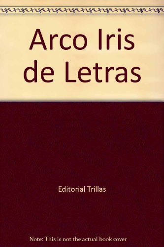 9789682446108: Arco Iris De Letras/Rainbow of Letters (Spanish Edition)