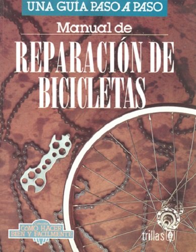 Imagen de archivo de Manual de Reparacion de Bicicletas (Spanish Edition) a la venta por Books Unplugged