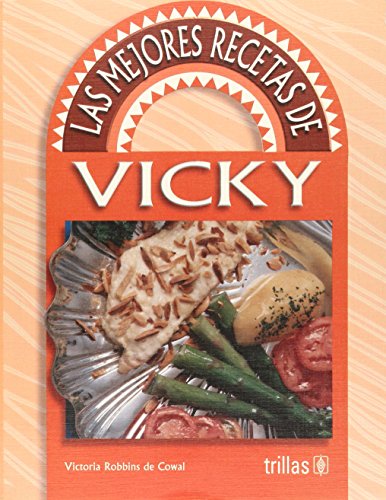 Stock image for LAS MEJORES RECETAS DE VICKY for sale by ThriftBooks-Atlanta
