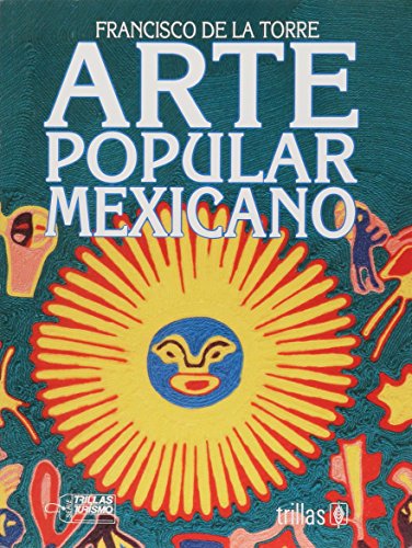 9789682448744: Arte Popular Mexicano