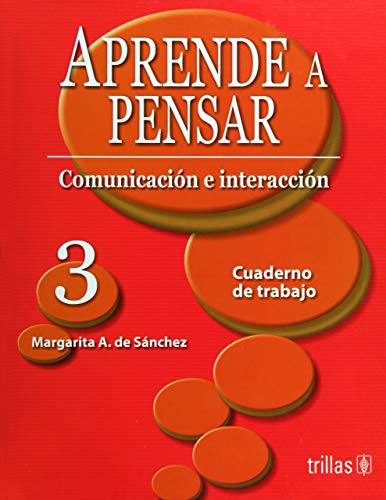 Beispielbild fr Comunicacion e interaccion / Communication and Interaction: 3 (Aprende a Pensar / Learn to Think) zum Verkauf von WorldofBooks