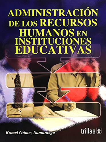 Imagen de archivo de Administracion de los recursos humanos en instituciones educativas / Administ. a la venta por Iridium_Books