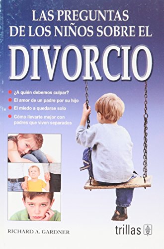 Stock image for Las Preguntas De Los Ninos Sobre El Divorcio/ The questions of children about Divorce (Spanish Edition) for sale by Better World Books: West