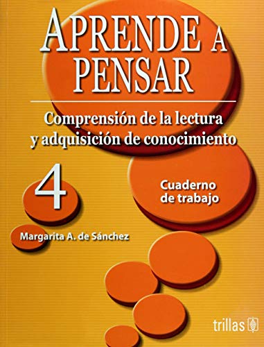 9789682452260: Compresion de la lectura y adquisicion de conocimiento / Reading Comprehension and Acquisition of Knowledge: 4 (Aprende a Pensar / Learn to Think)