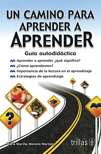 Imagen de archivo de Un camino para aprender a aprender/ One way to learn to learn (Spanish Editio. a la venta por Iridium_Books