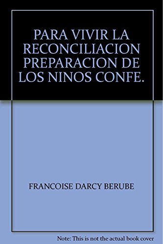 9789682454042: PARA VIVIR LA RECONCILIACION PREPARACION DE LOS NINOS CONFE.