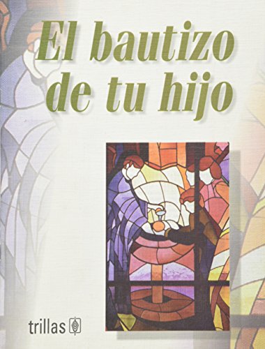 Imagen de archivo de BAUTIZO DE TU HIJO, EL [Paperback] by NOVALIS a la venta por Iridium_Books