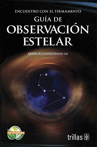 Stock image for Encuentro con el firmamento/ Skyguide: Guia de observacion estelar/ A Field G. for sale by Iridium_Books