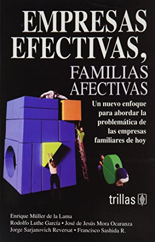 Imagen de archivo de Empresas efectivas, familias afectivas/ Effective Companies , affectional fam. a la venta por Iridium_Books