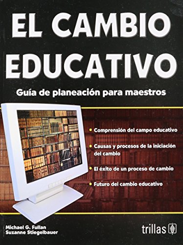 Stock image for CAMBIO EDUCATIVO, EL [Paperback] by FULLAN, MICHEL G. for sale by Iridium_Books