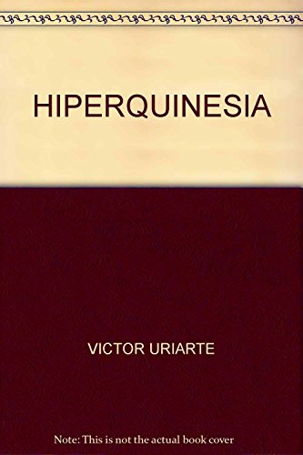 Imagen de archivo de HIPERQUINESIA [Paperback] by URIARTE BONILLA, VICTOR a la venta por Iridium_Books