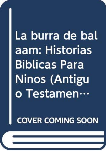 Imagen de archivo de La burra de balaam: Historias Biblicas Para Ninos (Antiguo Testamento/ Old Te. a la venta por Iridium_Books