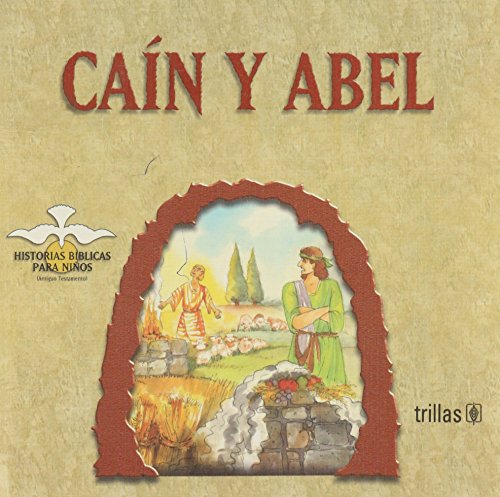 9789682458385: Cain y Abel/ Cain and Abel: Historias Biblicas Para Ninos (Antiguo Testamento/ Old Testament) (Spanish Edition)