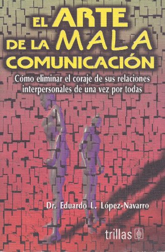 Stock image for El Arte de Mala Comunicacion for sale by Books of the Smoky Mountains