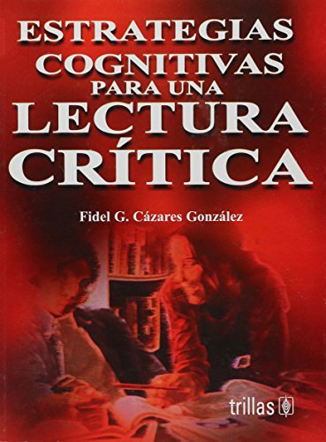 9789682460463: Estrategias Cognitivas Para Una Lectura Critica
