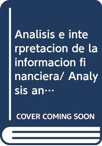 9789682460630: Analisis e interpretacion de la informacion financiera/ Analysis and interpretation of financial information