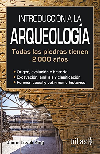 Imagen de archivo de Introduccion a la Arqueologia/ Introduction to Archeology: Todas Las Piedras . a la venta por Iridium_Books