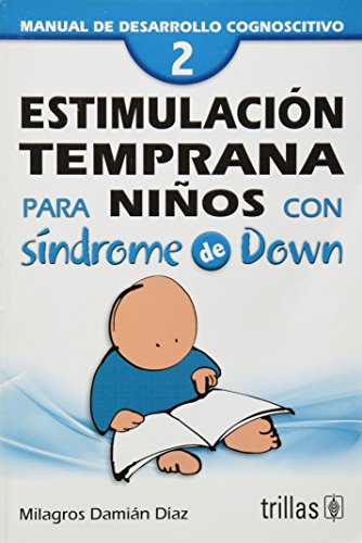 Stock image for Estimulacion temprana para ninos con sindrome de Down / Early Stimulation for Children with Down Syndrome: Manual de desarrollo cognoscitivo / Cognitive Development Guide (Spanish Edition) for sale by Front Cover Books