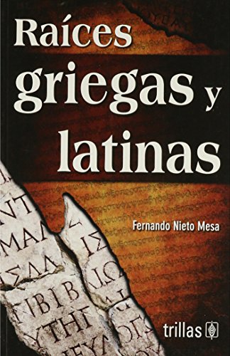 9789682461033: Raices Griegas y Latinas/ Greek and Latin Roots
