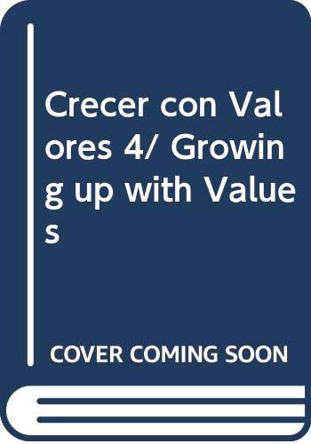 Imagen de archivo de Crecer con Valores 4/ Growing up with Values (Spanish Edition) [Paperback] by. a la venta por Iridium_Books