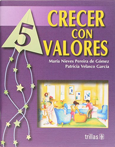 Imagen de archivo de Crecer con Valores 5/ Growing up with Values (Spanish Edition) [Paperback] by. a la venta por Iridium_Books