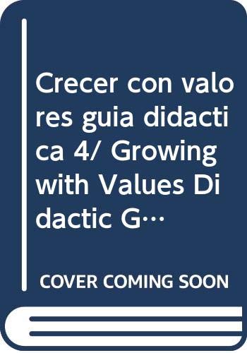 Imagen de archivo de Crecer con valores guia didactica 4/ Growing with Values Didactic Guide 4 (Sp. a la venta por Iridium_Books