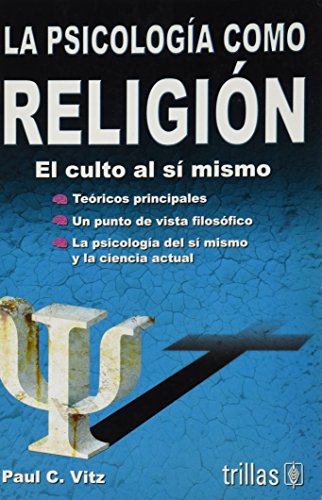 9789682462344: La psicologia como religion/ Psychology of Religion: El Culto Al Si Mismo
