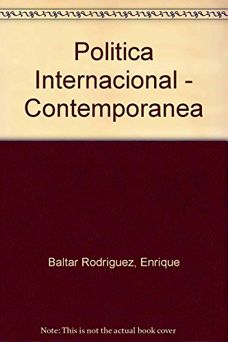 Imagen de archivo de Politica internacional contemporanea/ International Contemporary Politics (Sp. a la venta por Iridium_Books