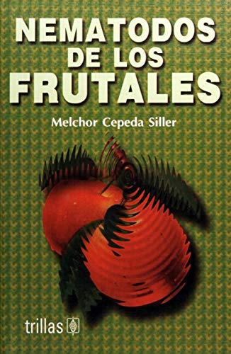 Imagen de archivo de Nematodos de los frutales/ Fruit Worms (Spanish Edition) a la venta por dsmbooks