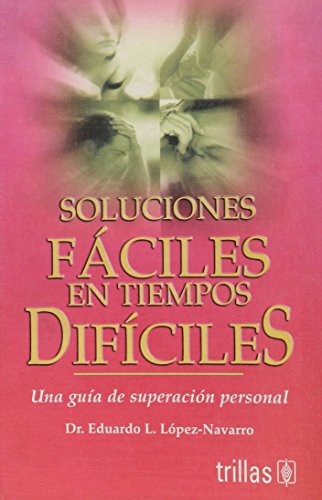 Beispielbild fr Soluciones Faciles En Tiempos Dificiles (Spanish Edition) zum Verkauf von Irish Booksellers