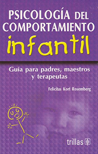 Stock image for Psicologia del comportamiento infantil/ Psychology of Child Behavior: Guia Pa. for sale by Iridium_Books