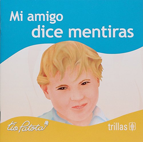 Stock image for Mi amigo dice mentiras/ My Friend Tells Lies (Los Problemas De Mi Amigo/ My F. for sale by Iridium_Books