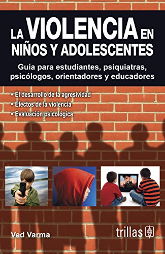 Beispielbild fr La violencia en ninos y adolescentes / Violence in Children and Adolescents: Guia para estudiantes, psiquiatras, psicologos, orientadores y educadores . orientators and Teachers (Spanish Edition) zum Verkauf von HPB-Red