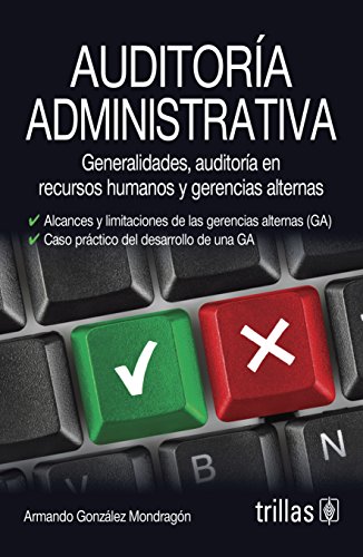 9789682464539: Auditoria administrativa/ Administrative Audit: Generalidades, Auditoroa En Recursos Humanos Y Gerencias Alternas