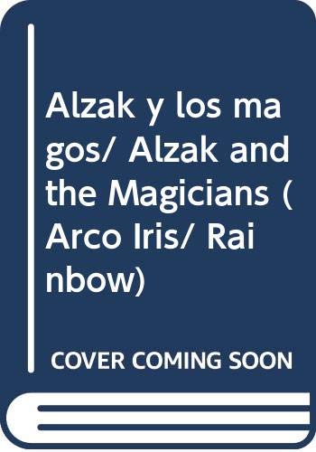 9789682465581: Alzak y los magos/ Alzak and the Magicians (Arco Iris/ Rainbow)