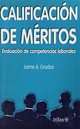 Beispielbild fr Calificacian de meritos/ Merit Classification: Evaluacian De Competencias Laborales (Spanish Edition) zum Verkauf von HPB-Diamond