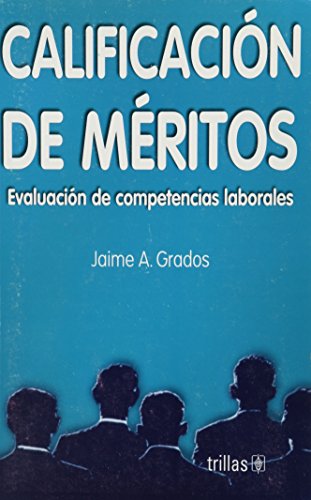Stock image for Calificacian de meritos/ Merit Classification: Evaluacian De Competencias Laborales (Spanish Edition) for sale by HPB-Diamond